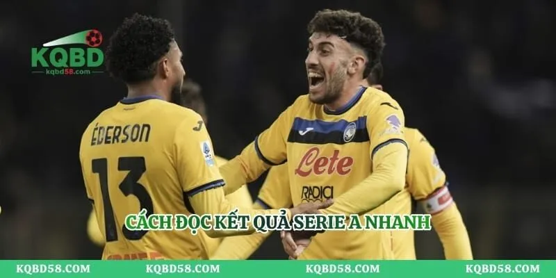 Cách đọc kết quả Serie A nhanh