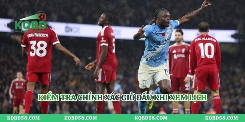 Lịch Thi Đấu Premier League - Cập Nhật Nhanh Chóng Mỗi Ngày Kiểm tra chính xác giờ đấu khi xem lịch