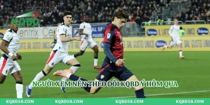 Người xem nên theo dõi KQBD Ý hôm qua