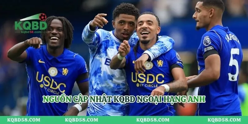 KQBD Ngoại Hạng Anh – Cập Nhật Tỷ Số Theo Thời Gian Thực Nguồn cập nhật KQBD Ngoại hạng Anh